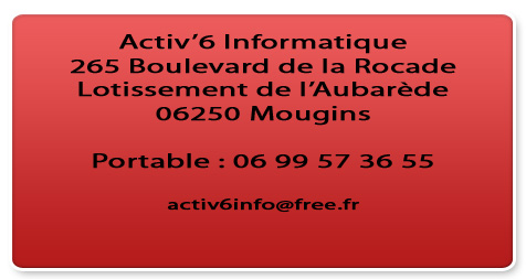 activ 6 Informatique  Mougins - Dpannage et Installation d'ordinateur PC